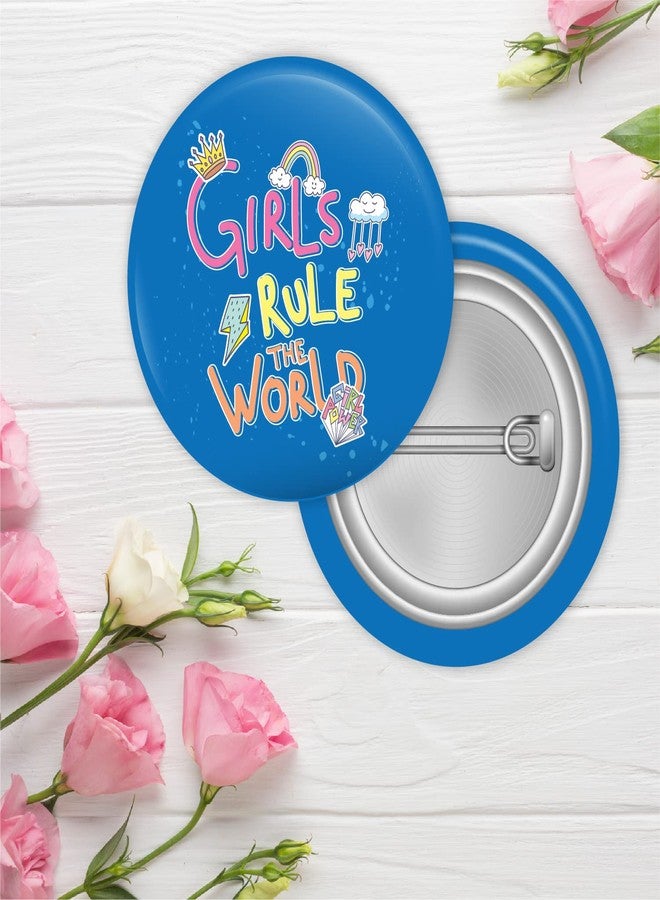 Bhai Please Girls Rules The World Pin Badges | 44mm Round Shaped Pin- Badge | Pin-Back Button Badge | Gift for Birthday, Events (Pack of 5) - Image 2